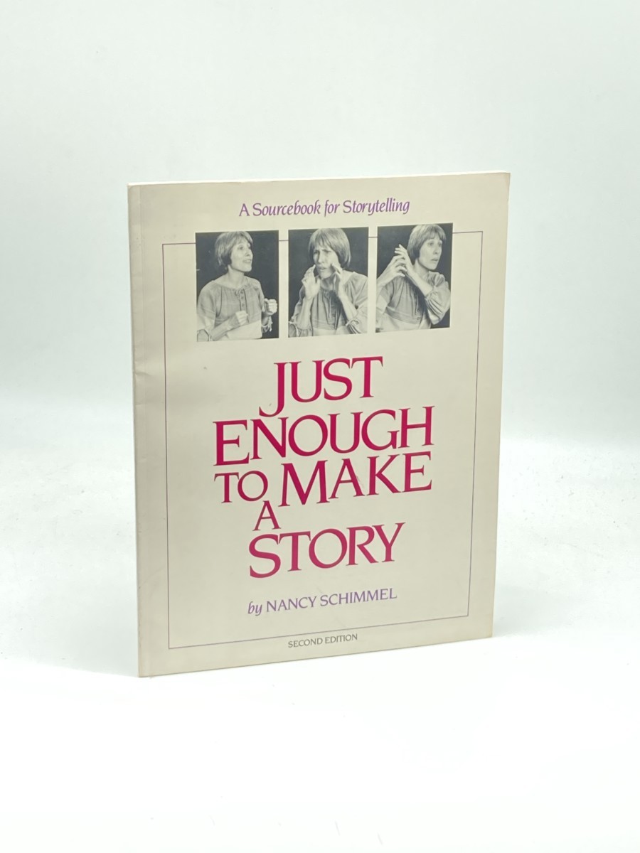 Image for Just Enough to Make a Story; A Sourcebook for Storytelling Just Enough to Make a Story; A Sourcebook for Storytelling