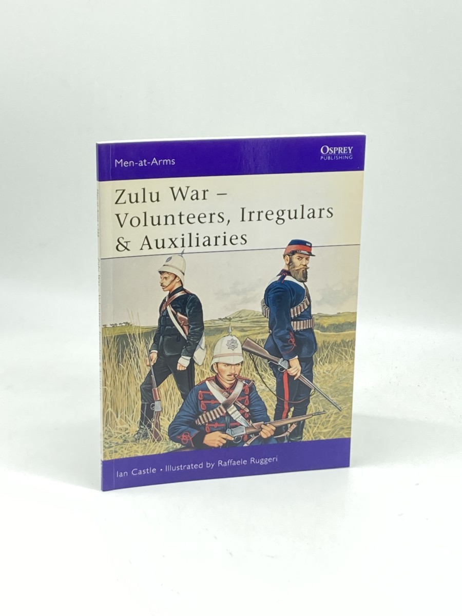 Image for Zulu War - Volunteers, Irregulars & Auxiliaries (First Printing) Zulu War - Volunteers, Irregulars & Auxiliaries (First Printing)