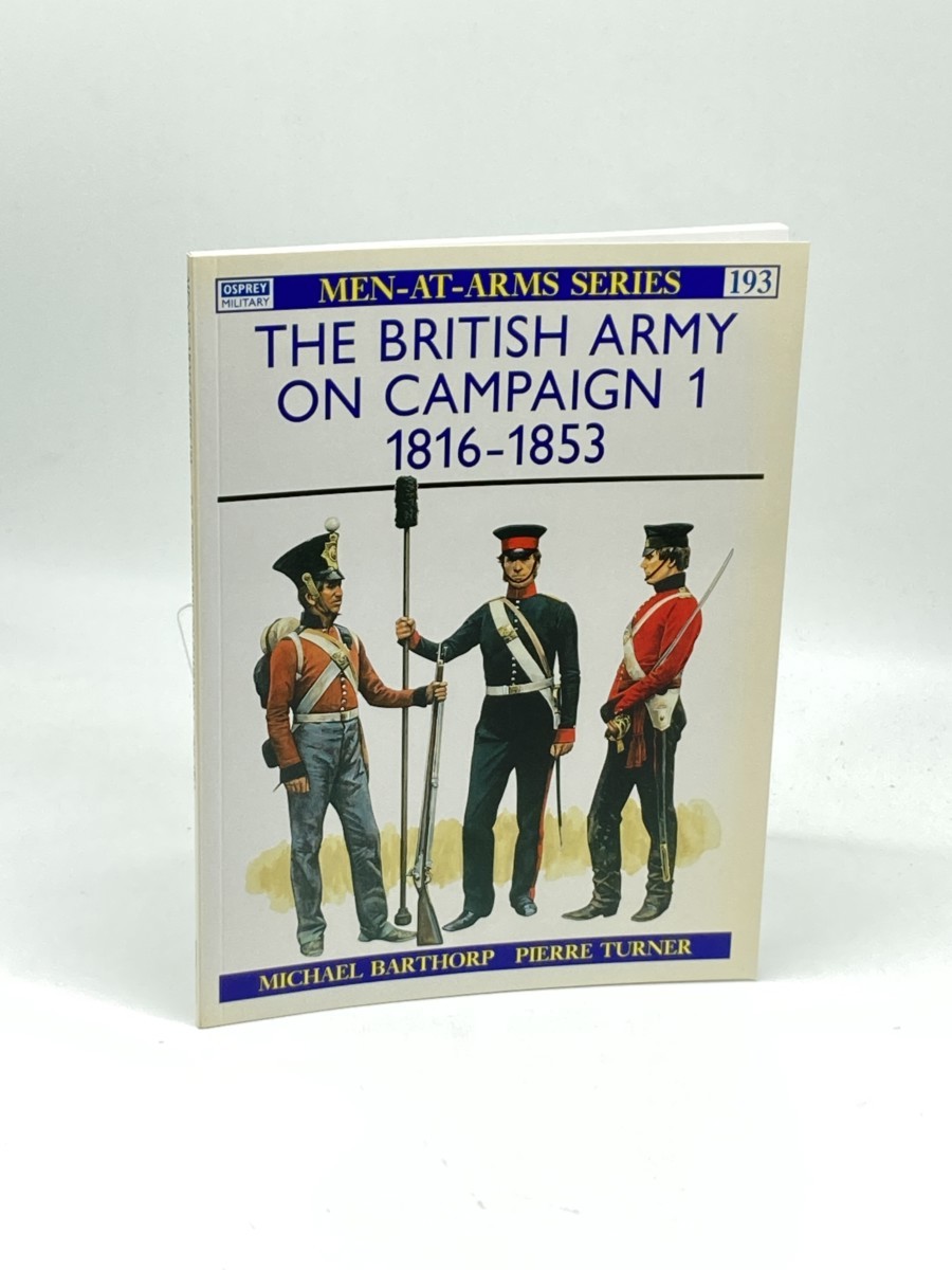 The British Army on Campaign 1; 1816-1853; Men-At-Arms Series, 193