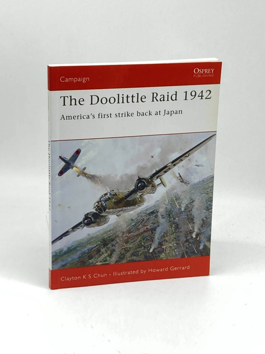 The Doolittle Raid 1942; America'S First Strike Back At Japan