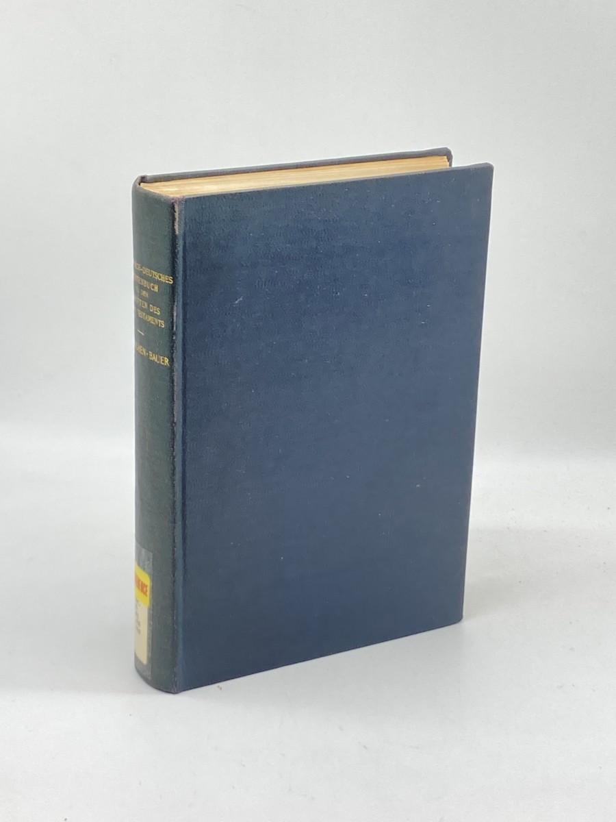 Griechisch-Deutsches Worterbuch Zu Den Schriften Des Neuen Testaments Und Der Ubrigen Urchristichen Literatur (1928)