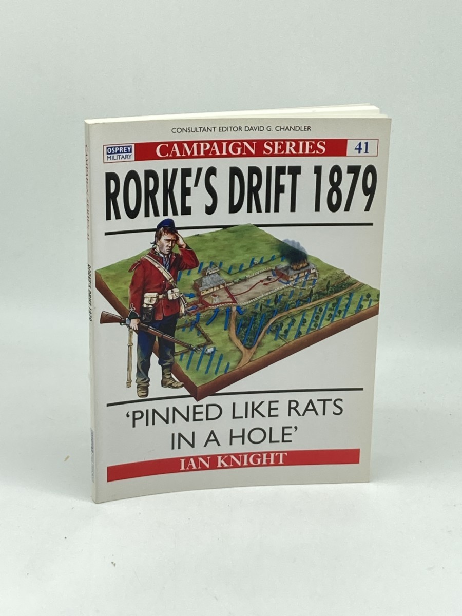 Rorke's Drift 1879; 'Pinned like Rats in a Hole'