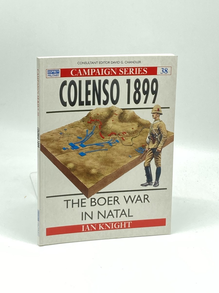 Colenso 1899; The Boer War in Natal
