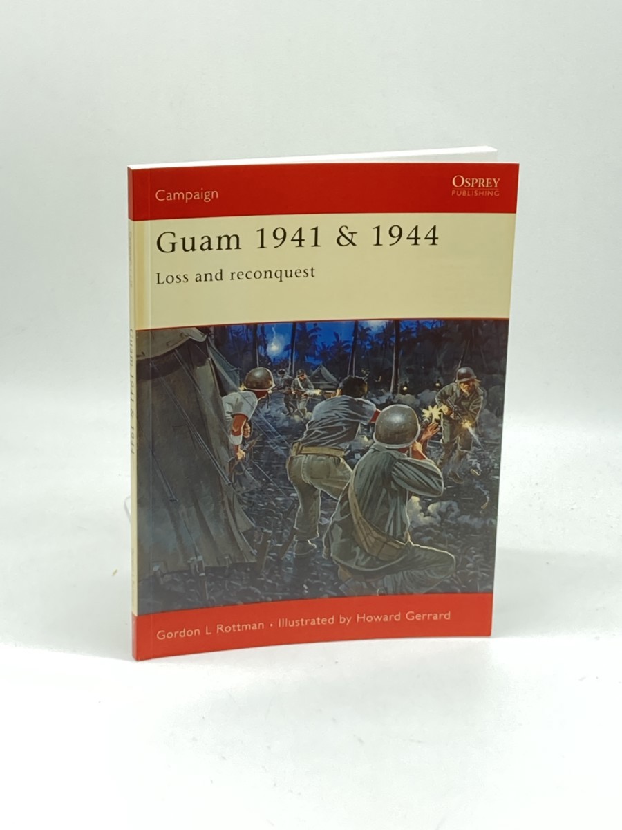 Image for Guam 1941 & 1944 (First Printing) ; Loss and Reconquest Guam 1941 & 1944 (First Printing) ; Loss and Reconquest