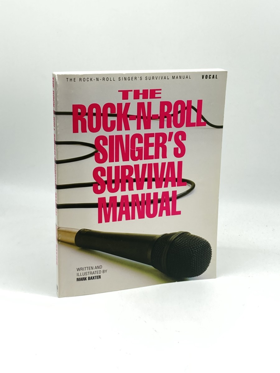 Image for The Rock-N-Roll Singer's Survival Manual The Rock-N-Roll Singer's Survival Manual