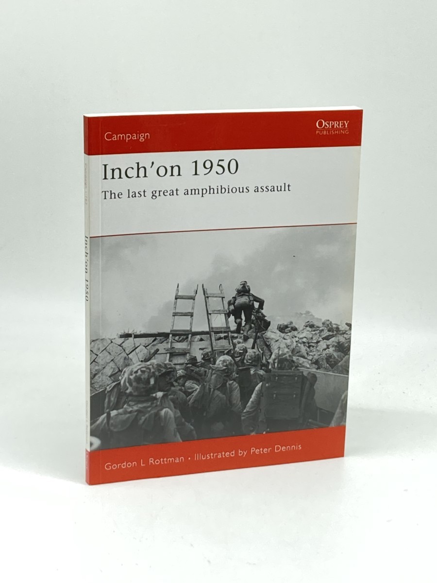 Inch'on 1950 (First Printing) ; The Last Great Amphibious Assault