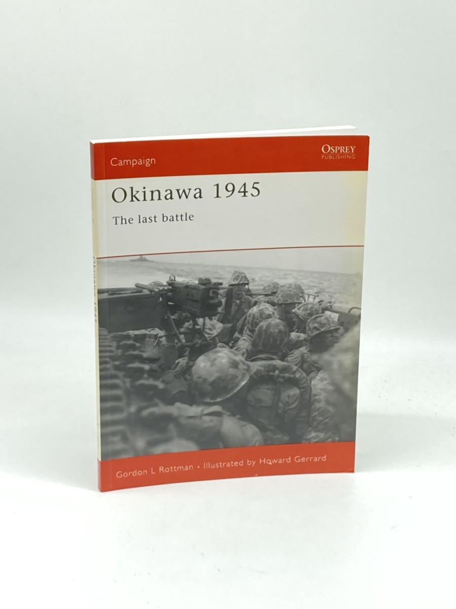 Image for Okinawa 1945 (First Printing) ; The Last Battle Okinawa 1945 (First Printing) ; The Last Battle