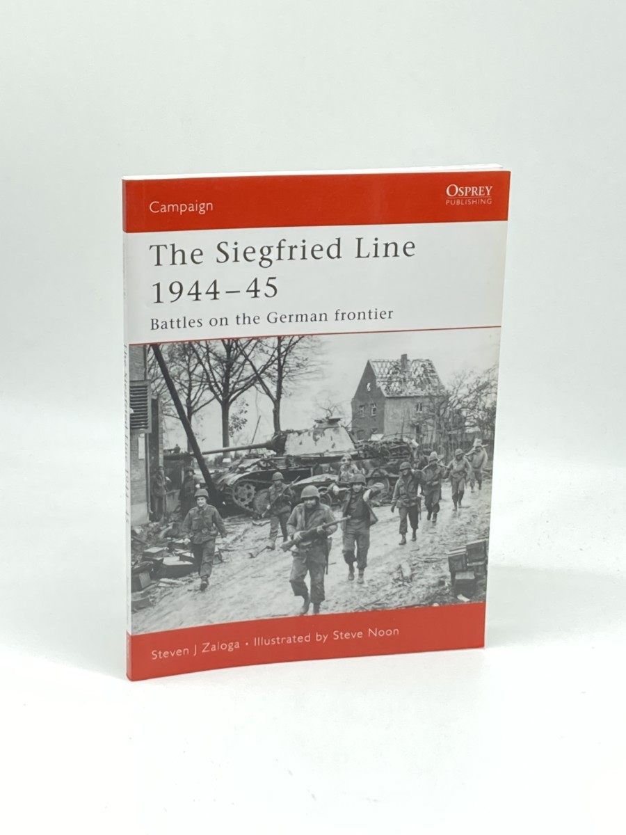 Image for Siegfried Line 194445 (First Printing) ; Battles on the German Frontier Siegfried Line 194445 (First Printing) ; Battles on the German Frontier