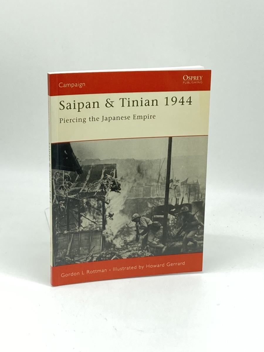 Image for Saipan & Tinian 1944 (First Printing) ; Piercing the Japanese Empire Saipan & Tinian 1944 (First Printing) ; Piercing the Japanese Empire