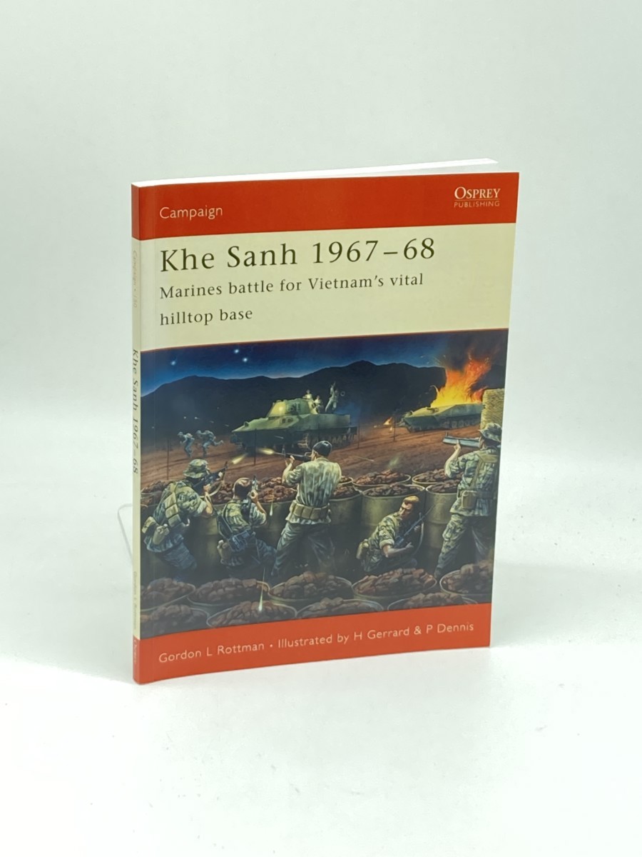 Image for Khe Sanh 196768 (First Printing) ; Marines Battle for Vietnam's Vital Hilltop Base Khe Sanh 196768 (First Printing) ; Marines Battle for Vietnam's Vital Hilltop Base