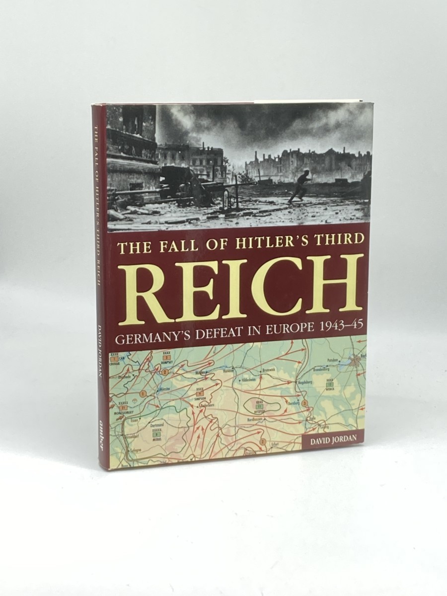 Image for Fall of Hitler's Third Reich; Germany's Defeat in Europe, 1943-45 Fall of Hitler's Third Reich; Germany's Defeat in Europe, 1943-45
