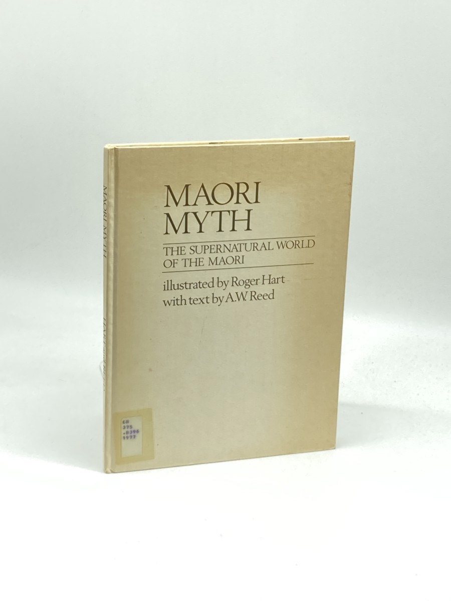 Maori Myth; The Supernatural World of the Maori.
