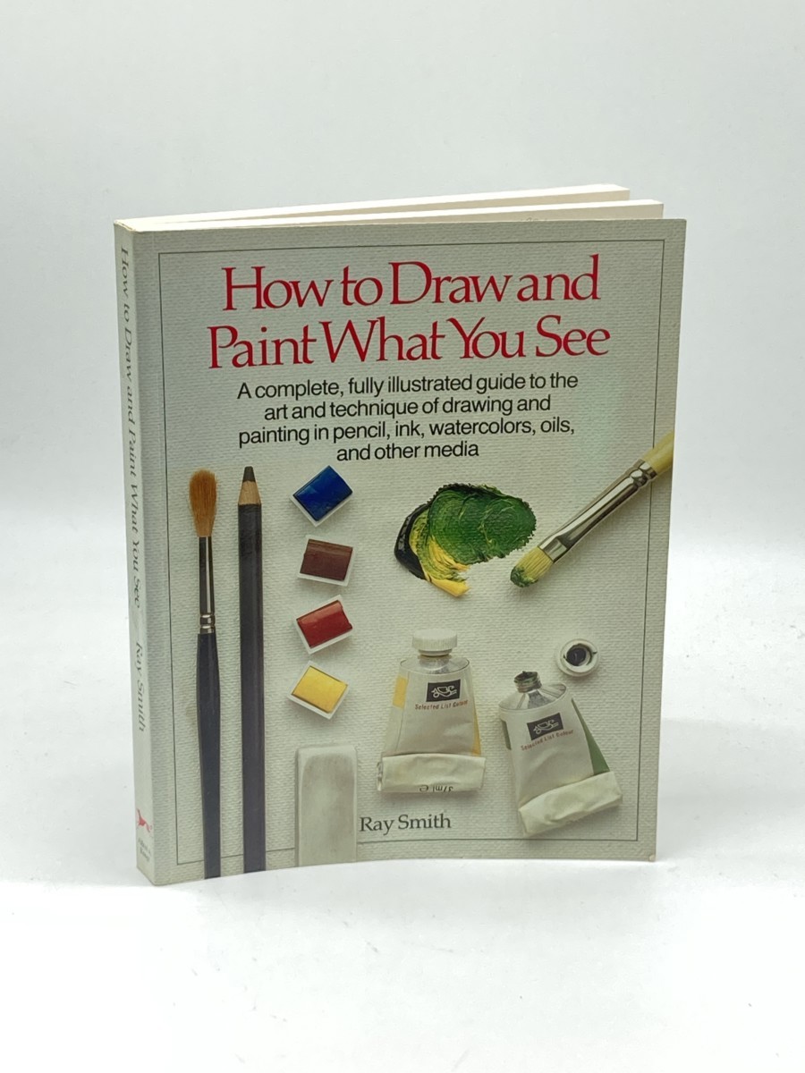 How to Draw and Paint What You See