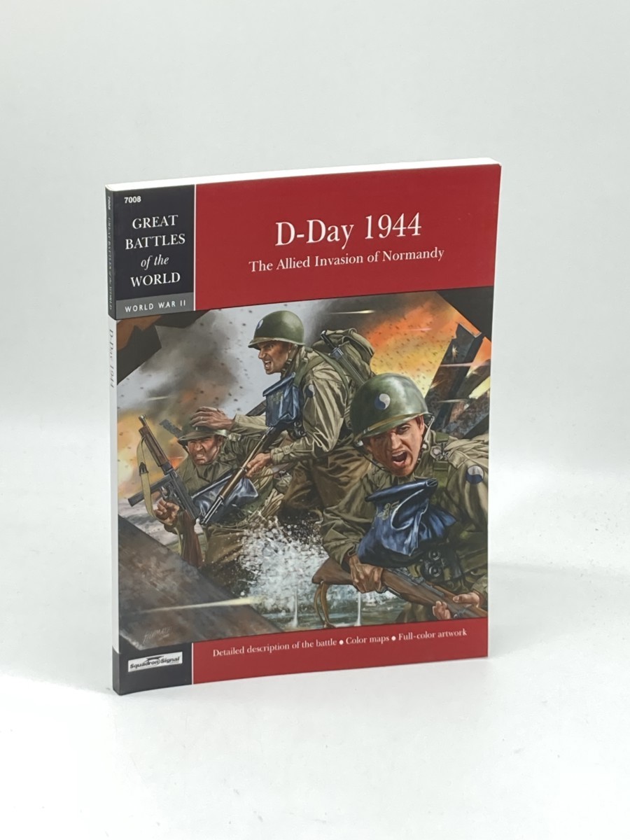 Image for D-Day 1944; The Allied Invasion of Normandy - Great Battles of the World Series, 7008 D-Day 1944; The Allied Invasion of Normandy - Great Battles of the World Series, 7008