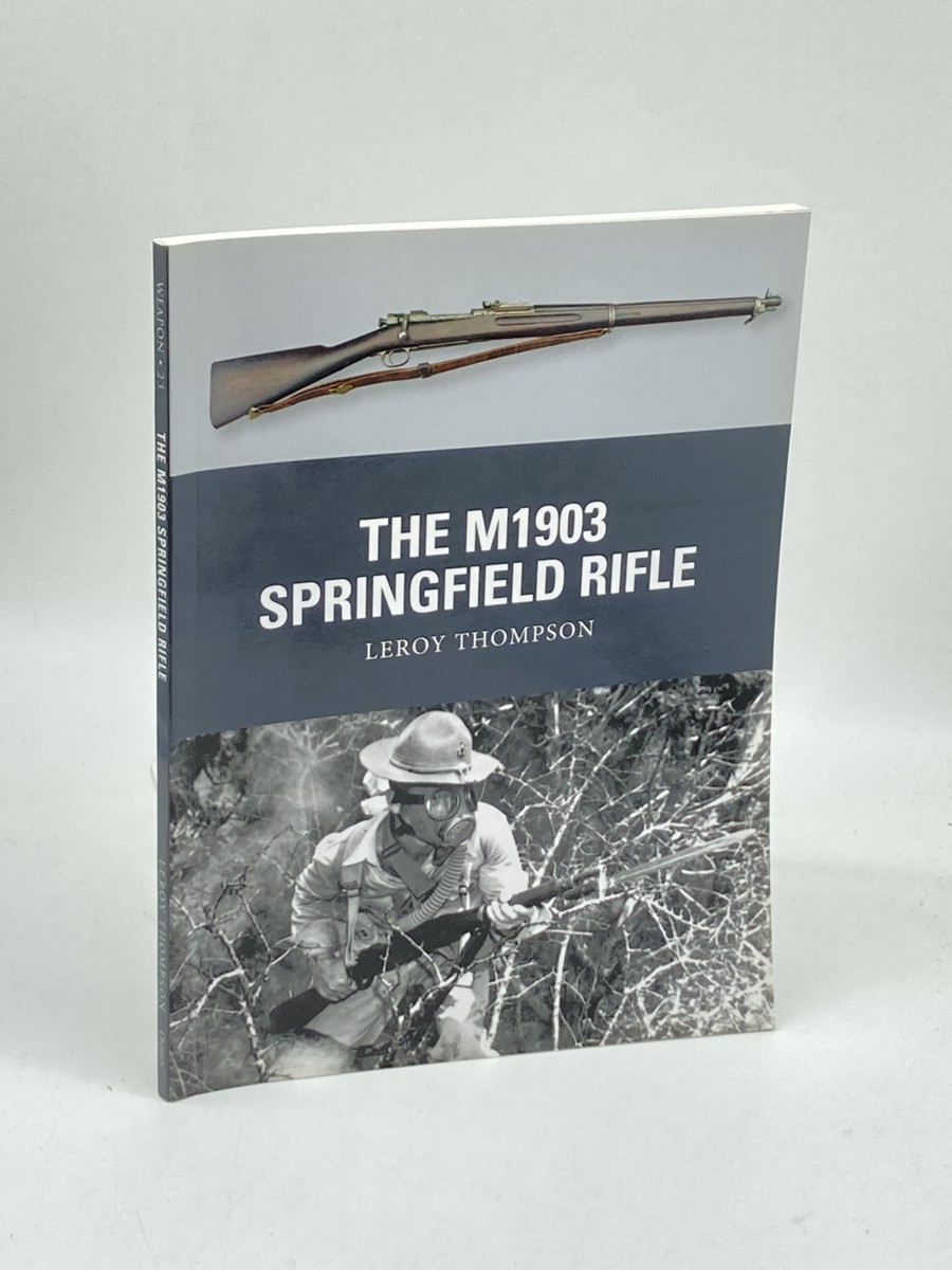 Image for The M1903 Springfield Rifle (First Printing) The M1903 Springfield Rifle (First Printing)