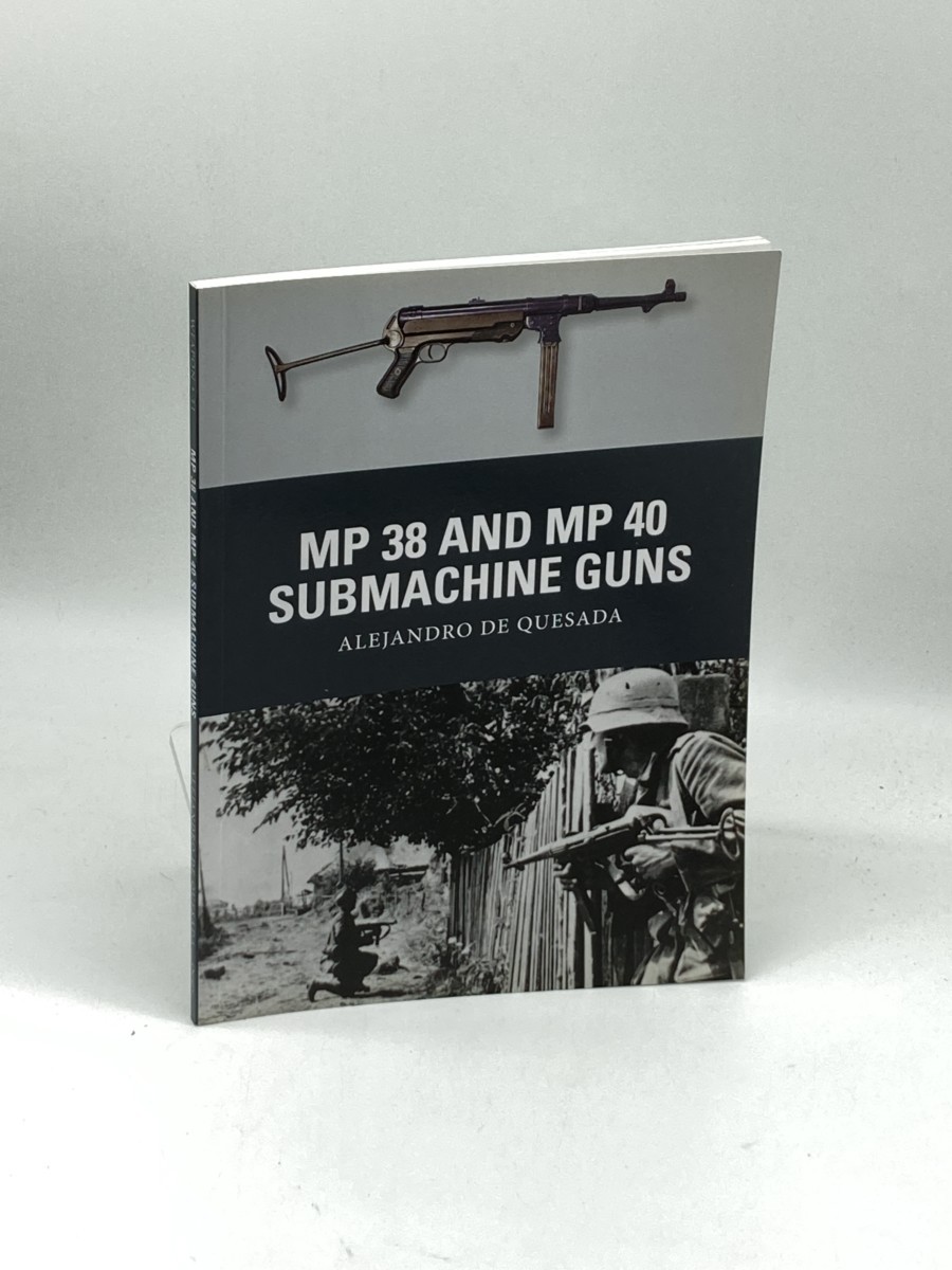 Image for MP 38 and MP 40 Submachine Guns (First Printing) MP 38 and MP 40 Submachine Guns (First Printing)
