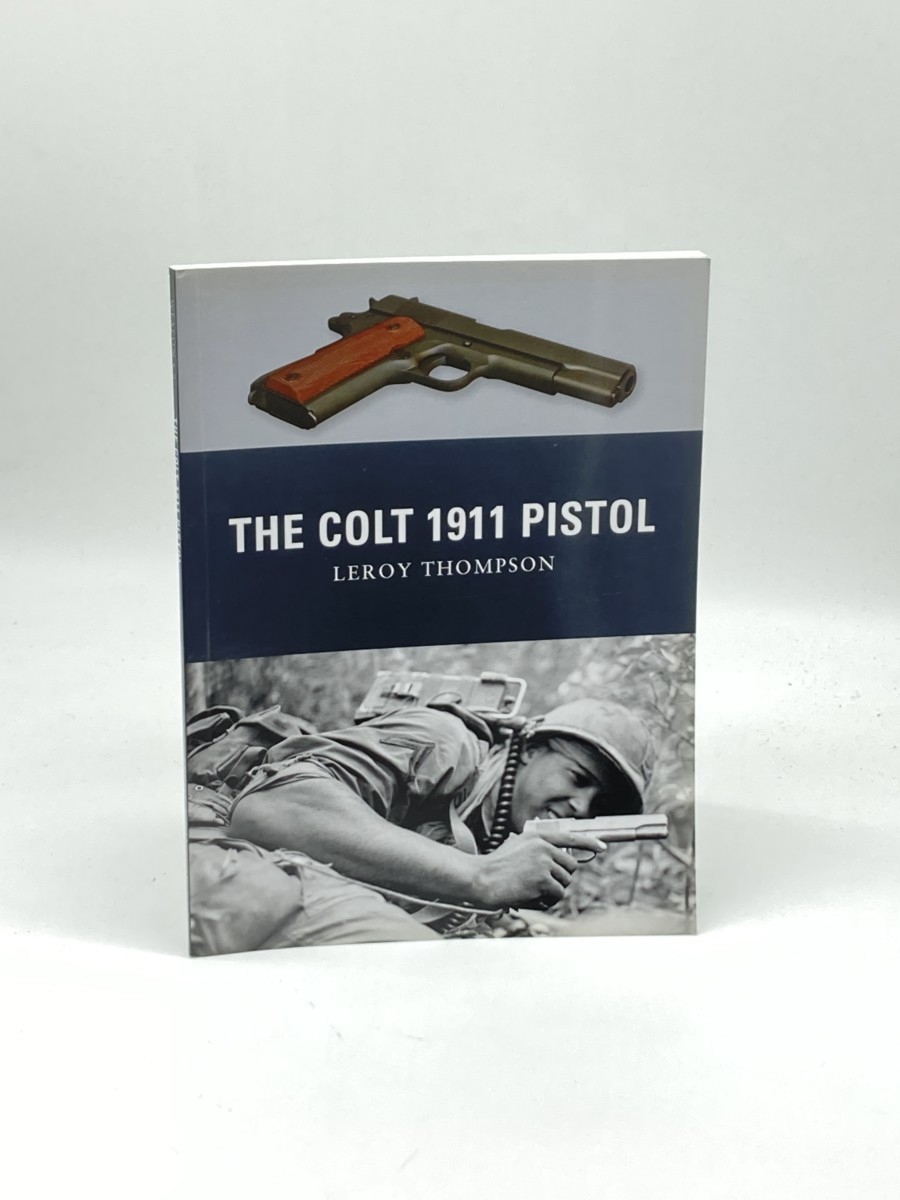 Image for The Colt 1911 Pistol (First Printing) The Colt 1911 Pistol (First Printing)
