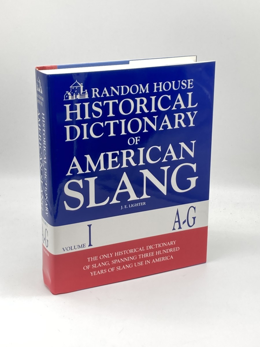 Random House Historical Dictionary of American Slang, Vol. 1; A-G