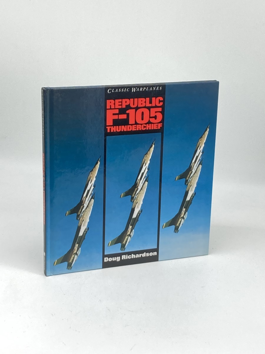 Classic Warplanes - Republic F-105 Thunderchief