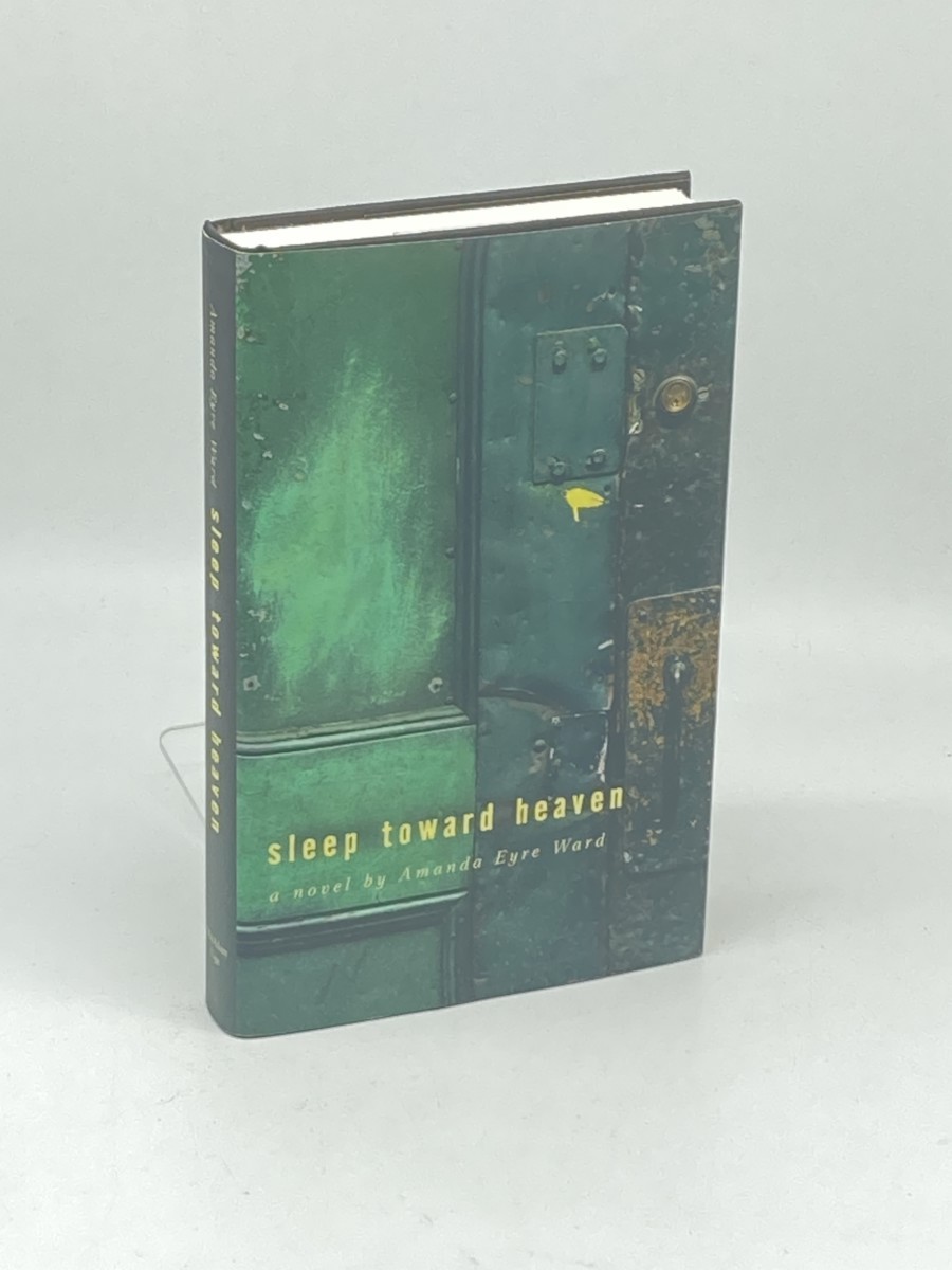 Sleep Toward Heaven (First Printing) ; A Novel