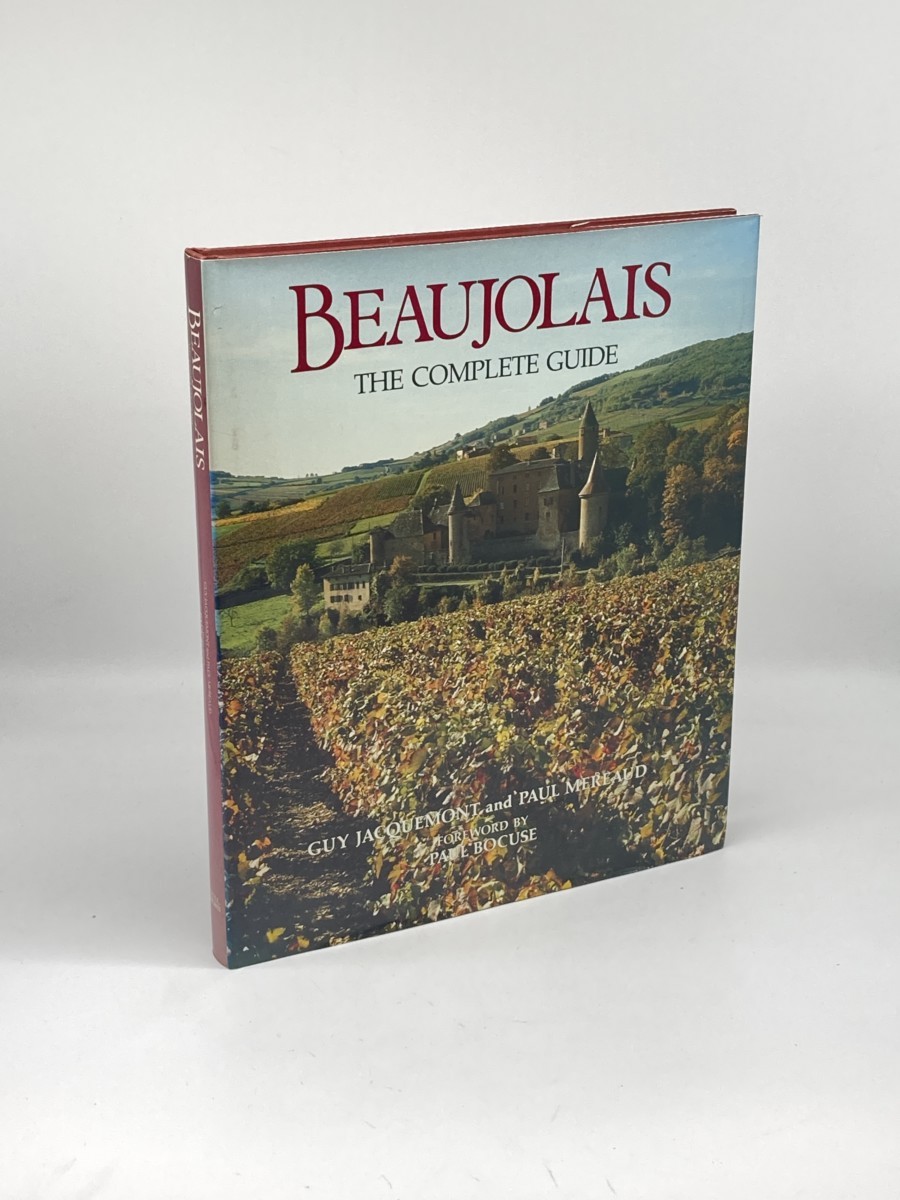 Beaujolais; The Complete Guide