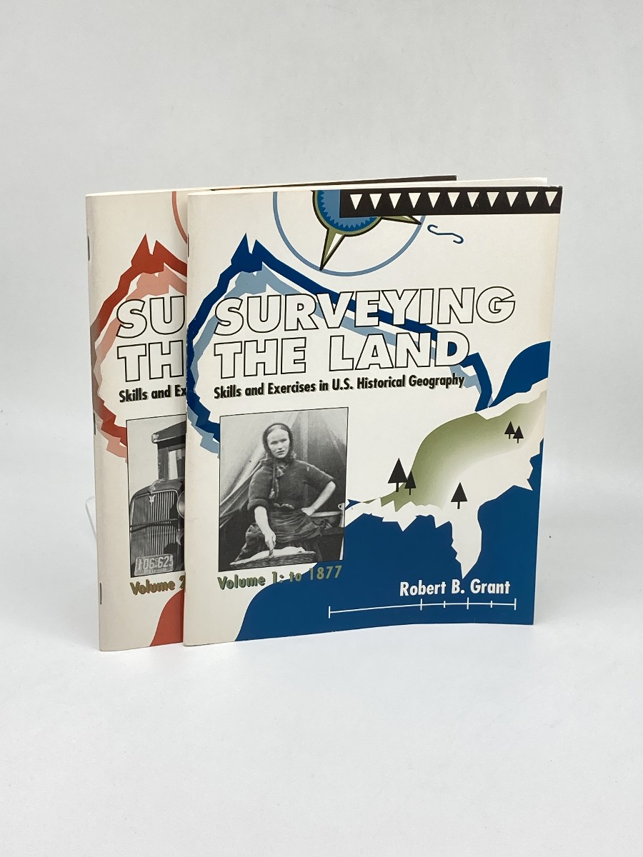 Surveying the Land, Volumes 1 and 2; Skills and Exercises in U. S. Historical Geography
