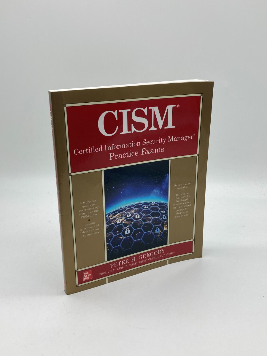 CISM Certified Information Security Manager Practice Exams (First Printing)