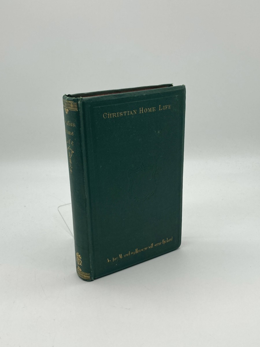 Christian Home Life A Book of Examples and Principles