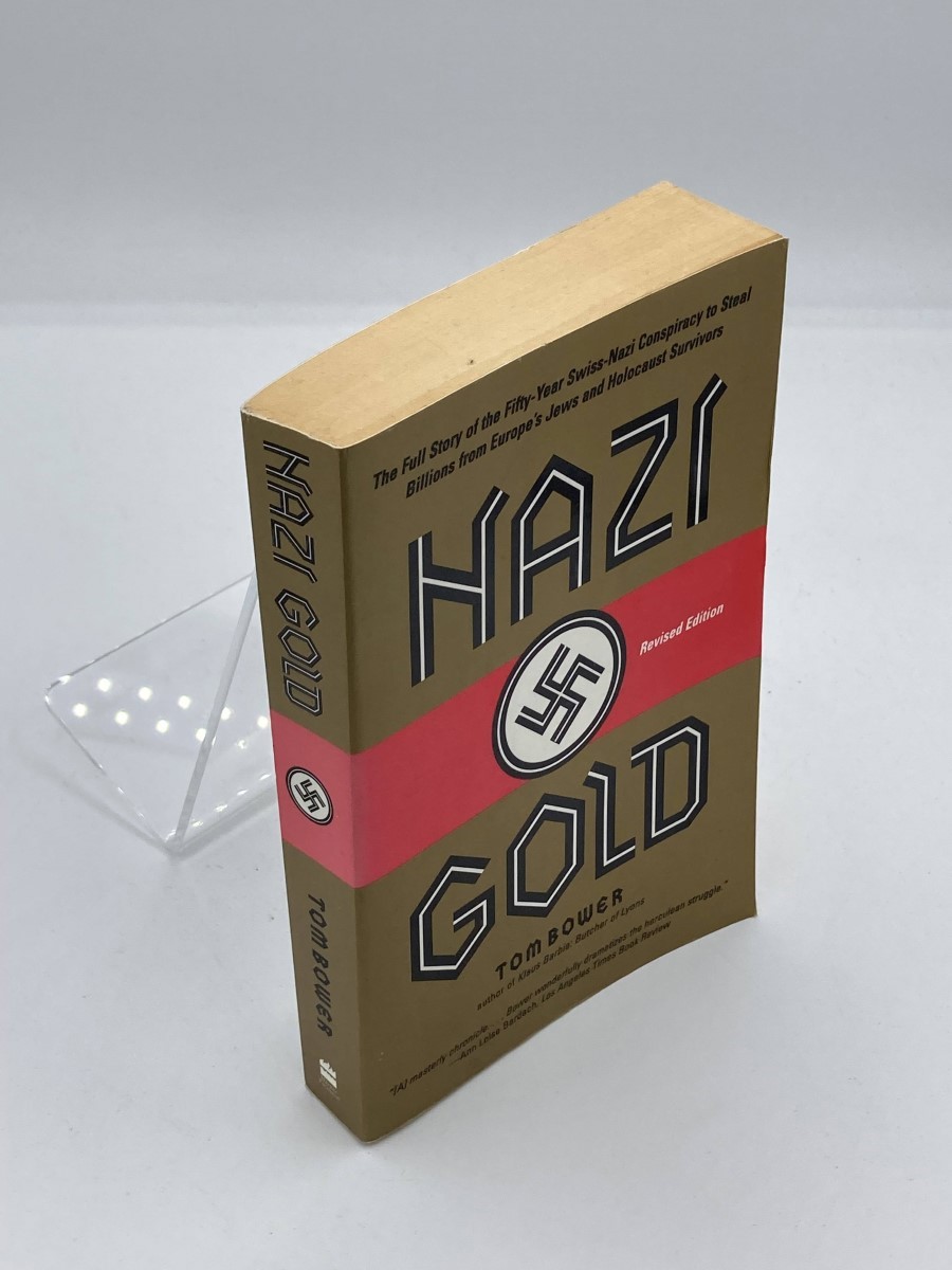 Nazi Gold The Full Story of the Fifty-Year Swiss-Nazi Conspiracy to ...