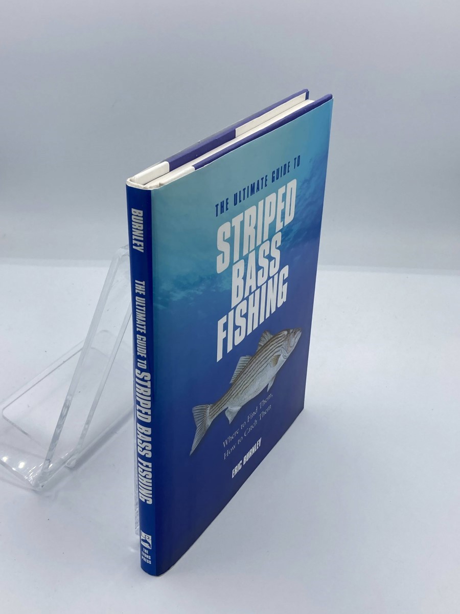 The Ultimate Guide to Striped Bass Fishing: Where to Find Them, How to Catch Them [Book]