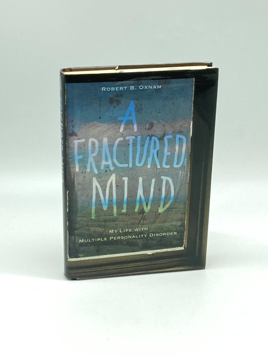 A Fractured Mind My Life with Multiple Personality Disorder