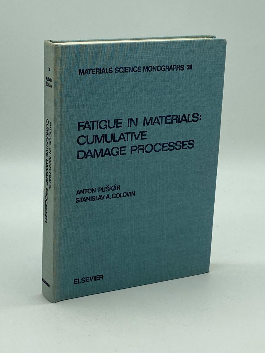 Fatigue in Materials Cumulative Damage Processes