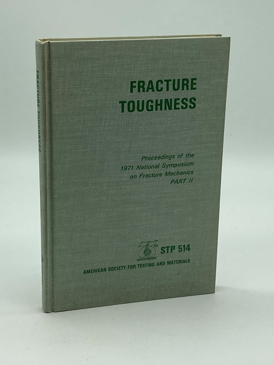 FRACTURE Toughness Proceedings of the 1971 National Symposium on Fracture Mechanics Part 2