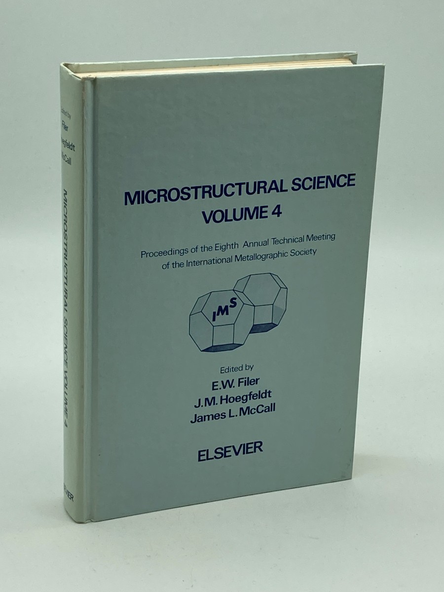 Microstructual Science Volume 4 Proceedings of the Eight Annual Technical Meeting of the International Metallographic Society