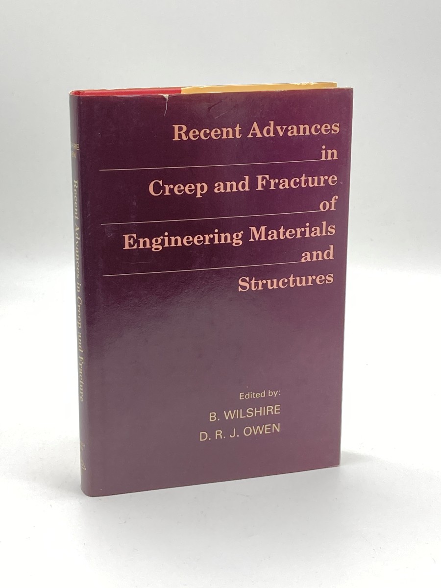 Recent Advances in Creep and Fracture of Engineering Materials and Structures