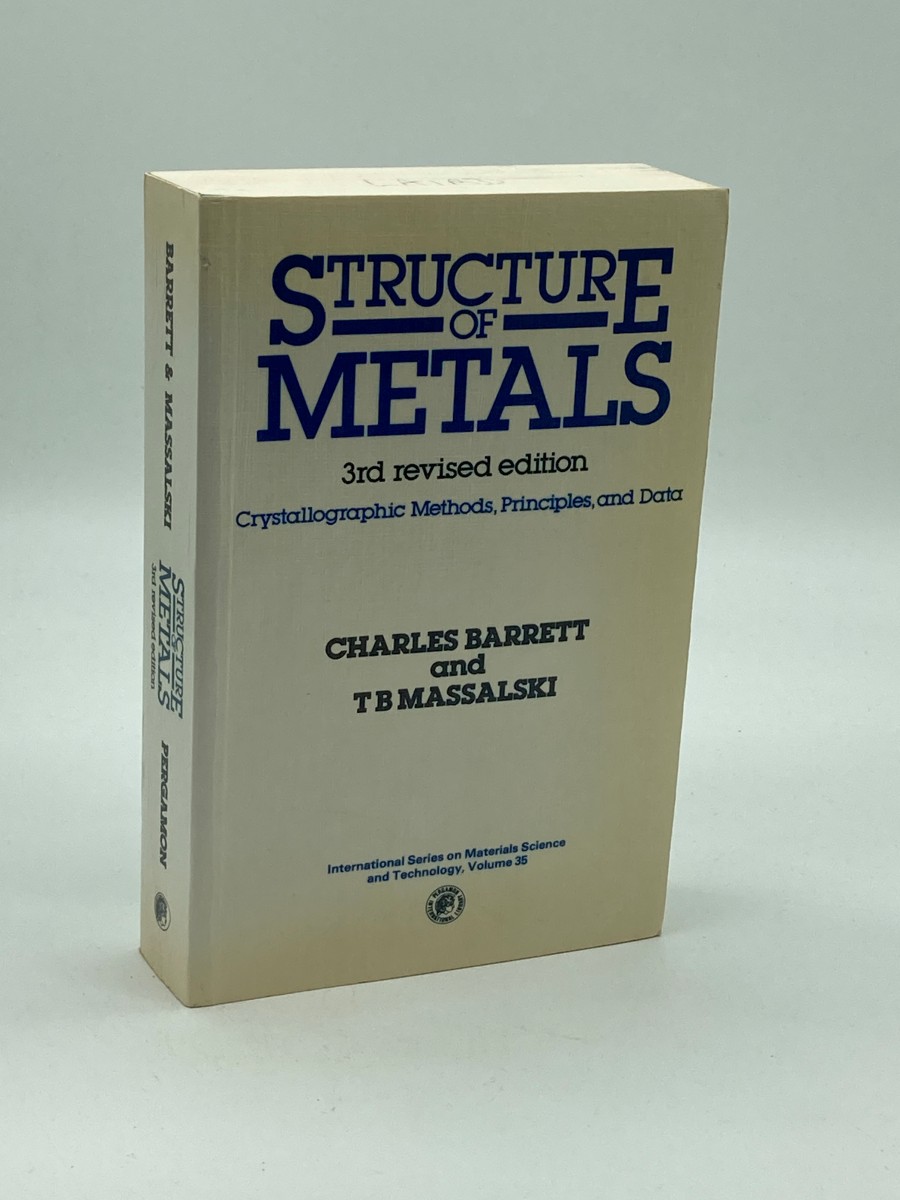 Structure of Metals, Third Edition Crystallographic Methods, Principles and Data