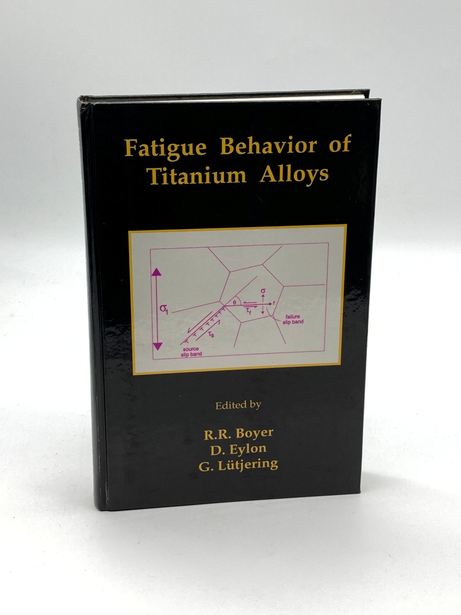 Image for Fatique Behavior of Titanium Alloys Proceedings of an International Symposium Sponsored by the Tms Titanium Committee and Held At the Tms Fall Meeting '98 in Chicago, IL Fatique Behavior of Titanium Alloys Proceedings of an International Symposium Sponsored by the Tms Titanium Committee and Held At the Tms Fall Meeting '98 in Chicago, IL