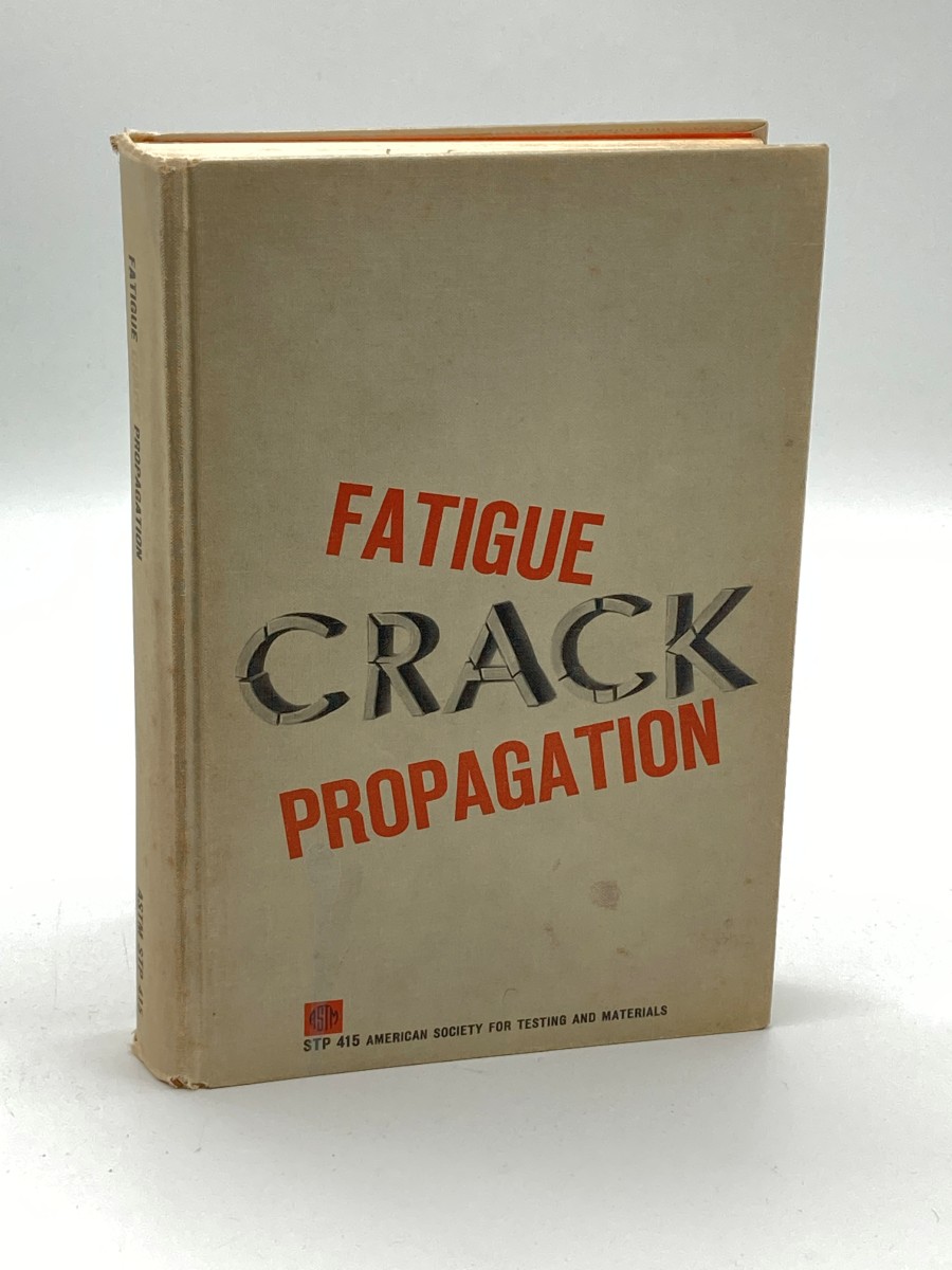 Fatigue Crack Propagation Symposium At the 69th Annual Meaning of the ASTM 1966