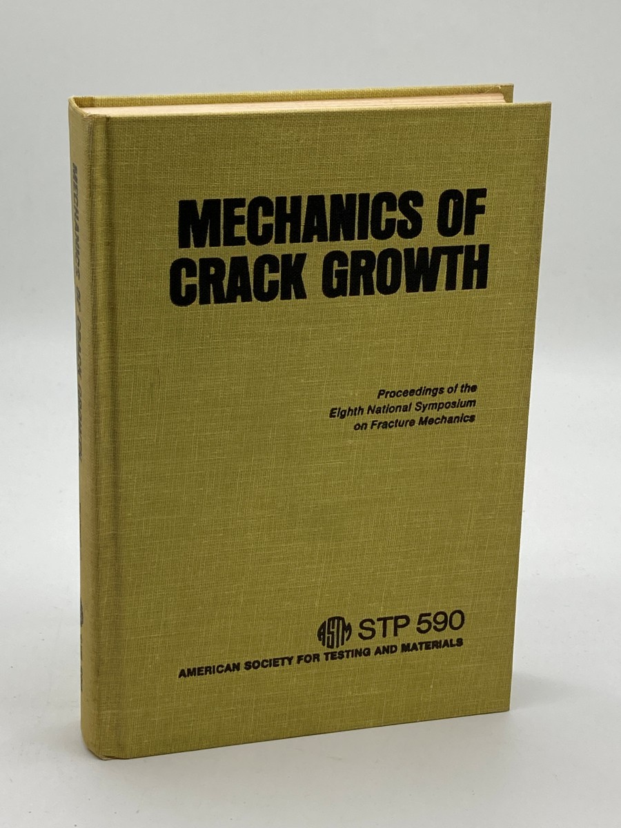 Mechanics of Crack Growth Symposium Proceedings, Aug 1974, Rhode Island (Brown Uni)