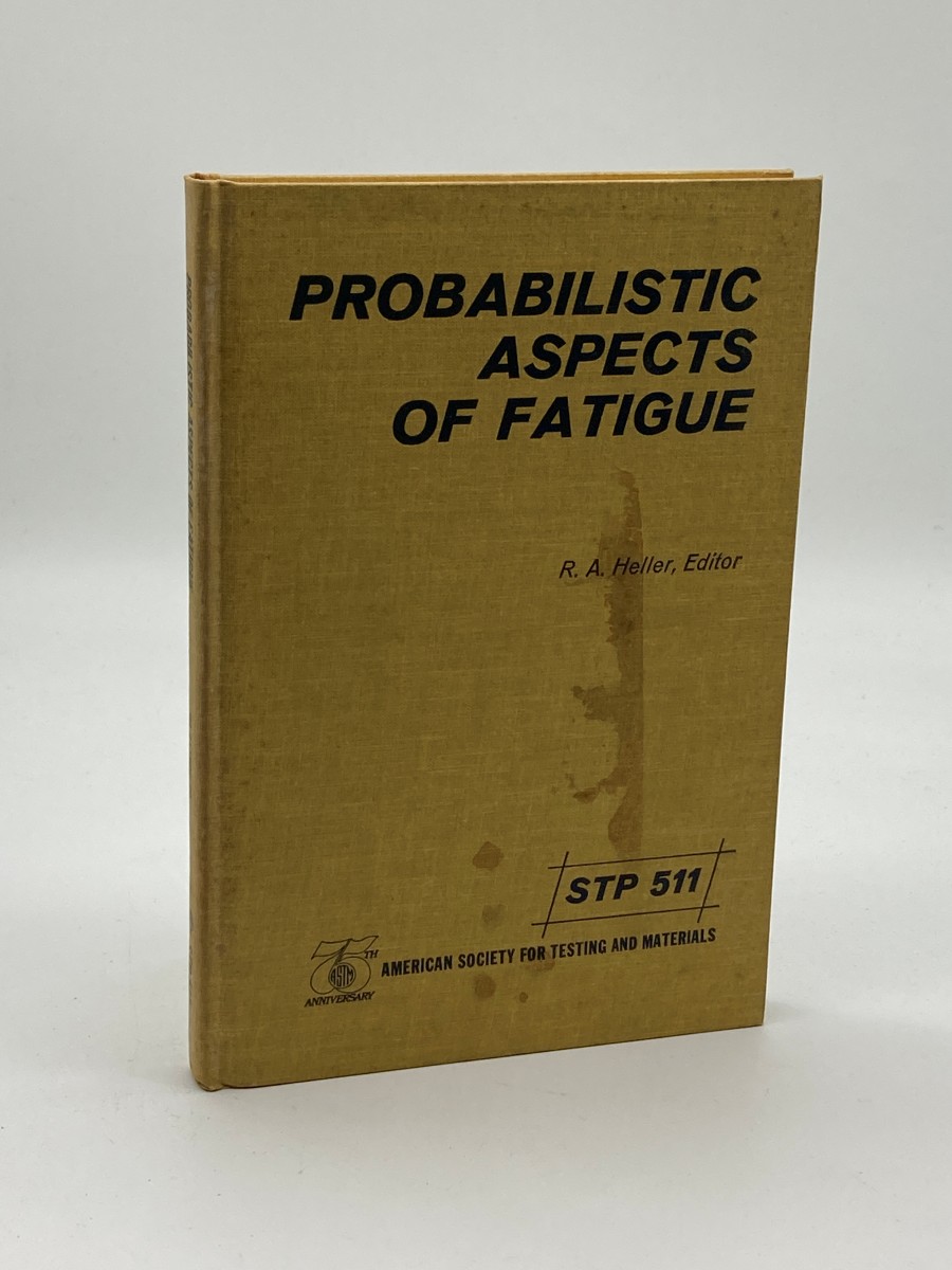 Probabilistic Aspects of Fatigue Symposium Proceedings NJ 1971