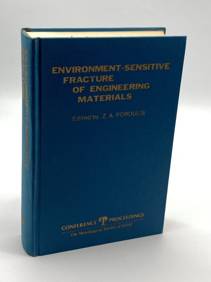 Environment-Sensitive Fracture of Engineering Materials Proceedings of a Symposium Held At the Fall Meeting of the Metallurgical Society of AIME in Chicago, 1977 - the Metallurgical Society of AIME)
