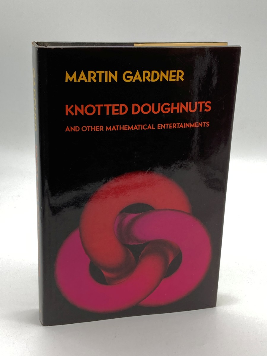 Knotted Doughnuts and Other Mathematical Entertainments (First Printing)