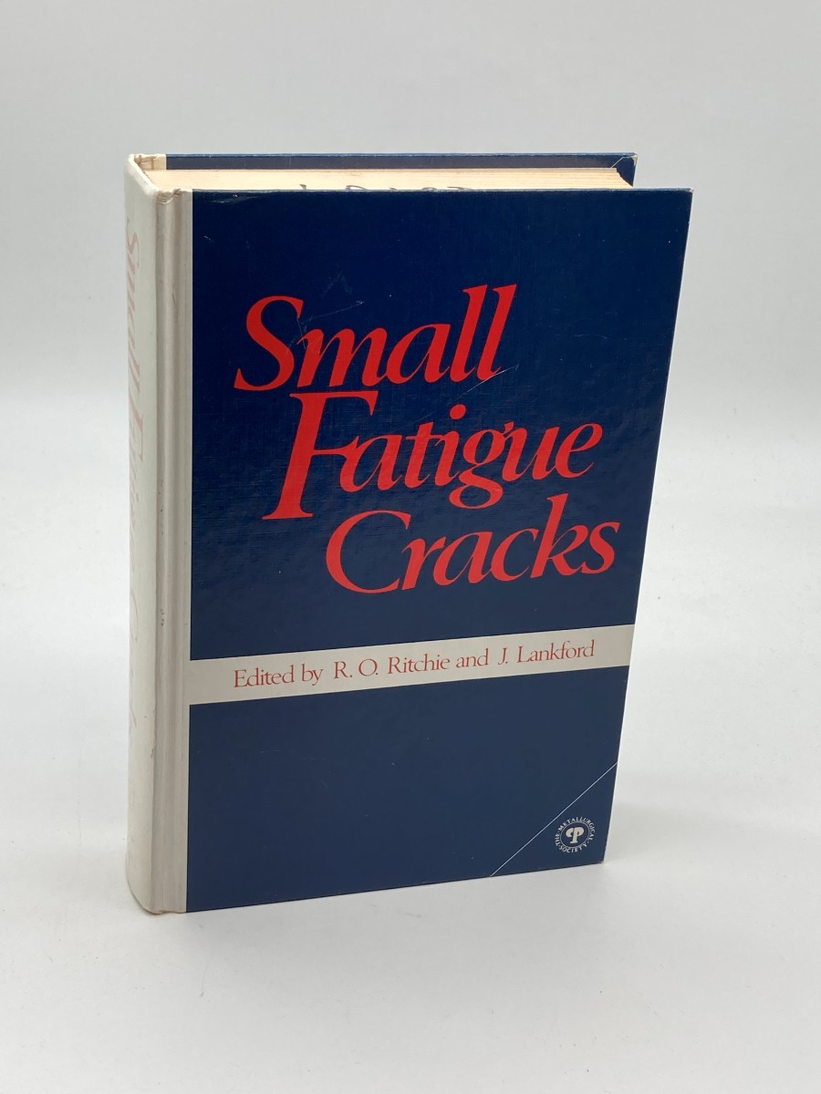 Small Fatigue Cracks Proceedings of Symposium in California, 1986