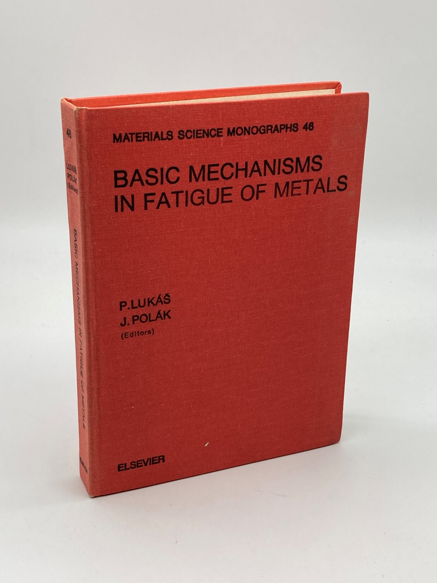 Basic Mechanisms in Fatigue of Metals Proceedings of the International Colloquium 