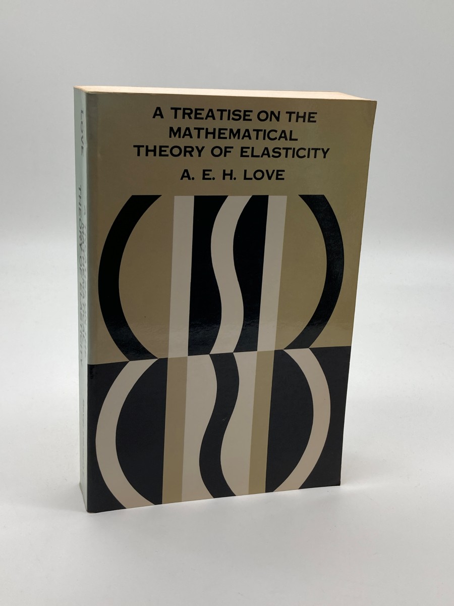 A Treatise on the Mathematical Theory of Elasticity