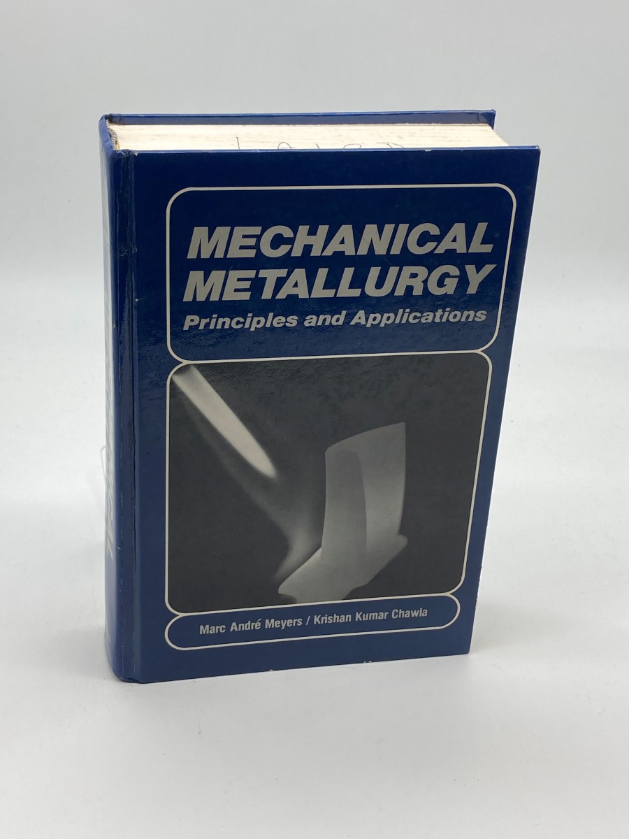 Mechanical Metallurgy (First Printing) Principles and Application
