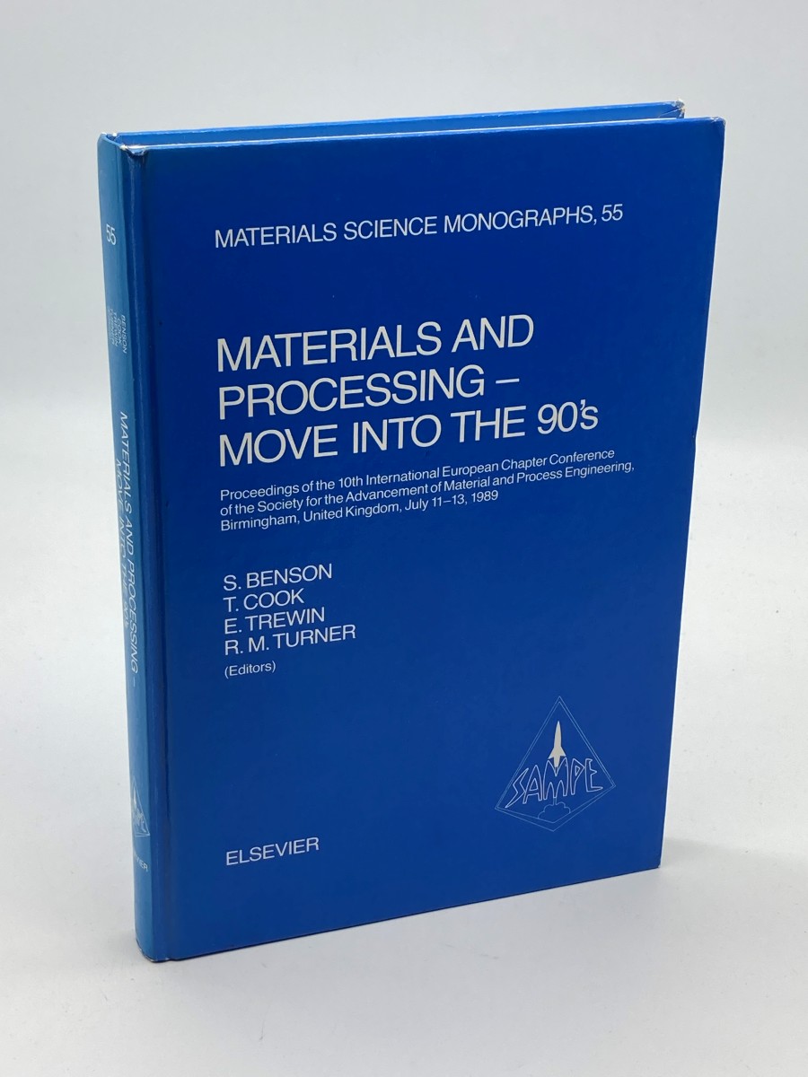 Materials and Processing--Move Into the 90'S Proceedings of the 10Th International European Chapter Conference of the Society for the Advancement of . 11-13, 1989