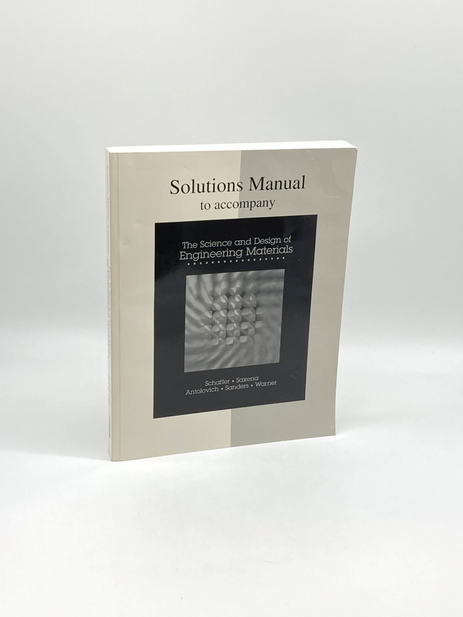 Solutions Manual to Accompany the Science and Design of Engineering Materials