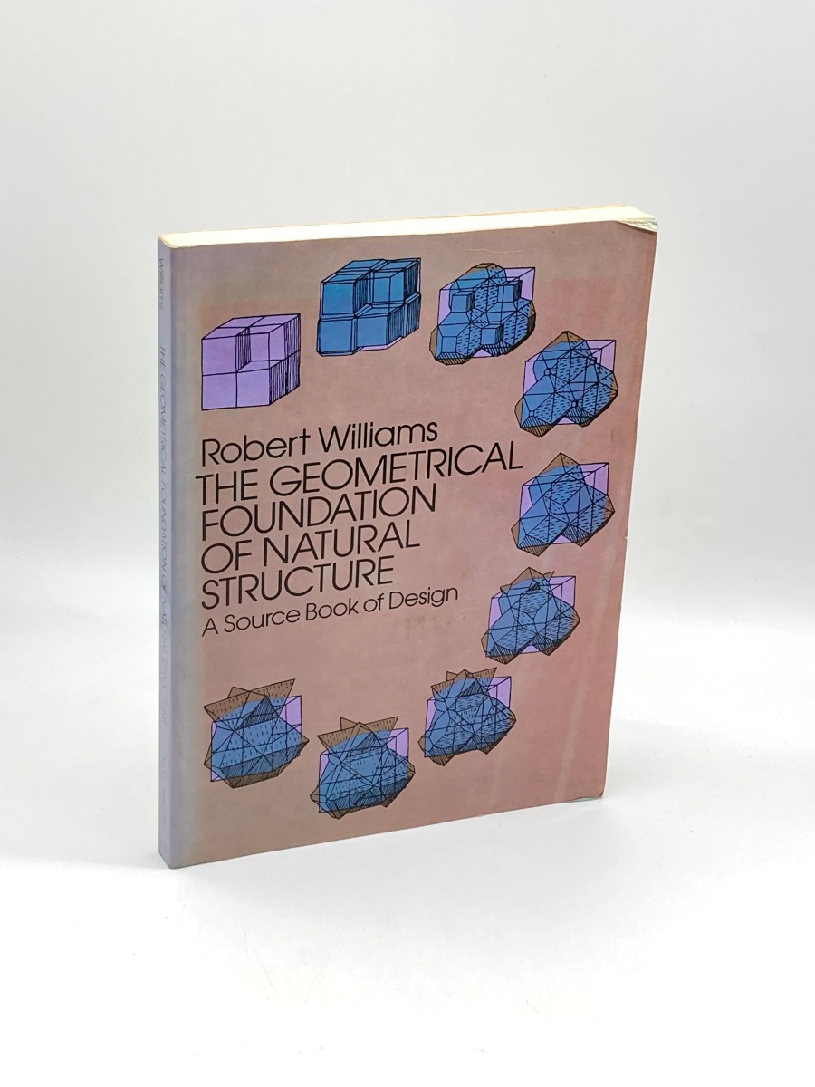 The Geometrical Foundation of Natural Structure A Source Book of Design