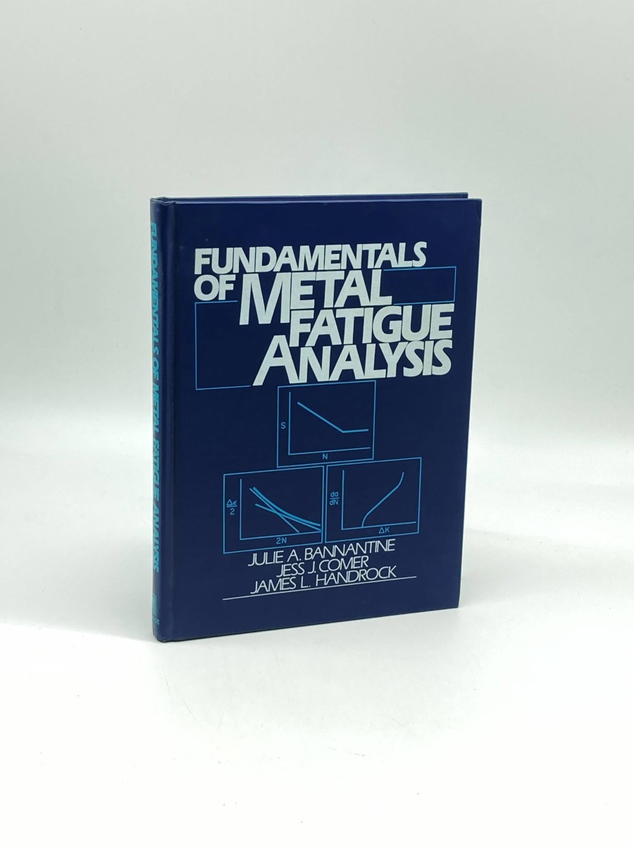 Image for Fundamentals of Metal Fatigue Analysis Fundamentals of Metal Fatigue Analysis